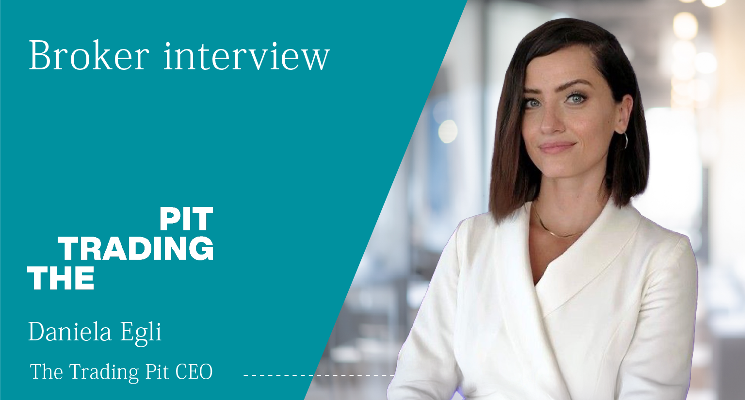 We interviewed Ms. Daniela Egli, CEO of The Trading Pit!